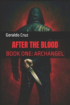 Paperback After the Blood: Book One: Archangel Book