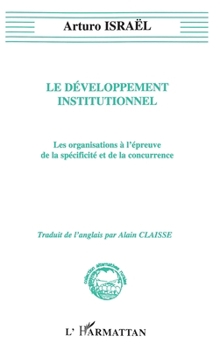 Paperback Développement institutionnel: Les organisations à l'épreuve de la spécificité et de la concurrence [French] Book
