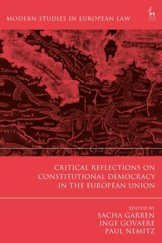Paperback Critical Reflections on Constitutional Democracy in the European Union Book