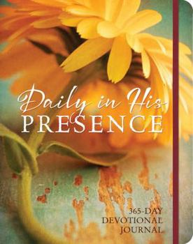 Hardcover Daily in His Presence: A 365-Day Devotional Journal Book
