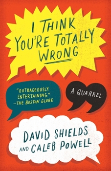 Paperback I Think You're Totally Wrong: A Quarrel Book