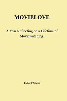Paperback Movielove: A Year Reflecting on a Lifetime of Moviewatching Book
