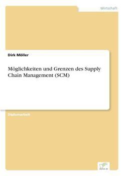 Paperback Möglichkeiten und Grenzen des Supply Chain Management (SCM) [German] Book