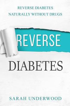 Paperback Reverse Diabetes: Reverse Diabetes Naturally Without Drugs Book