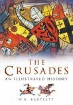 Paperback The Crusades: An Illustrated History Book