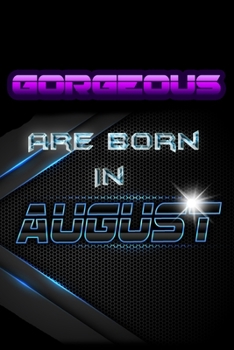 Paperback GORGEOUS Are Born In AUGUST Book