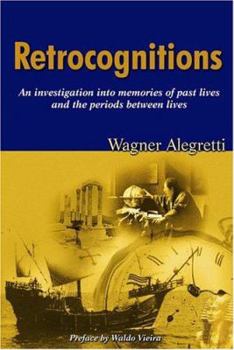 Paperback Retrocognitions: An Investigation Into Memories of Past Lives and the Periods Between Lives Book