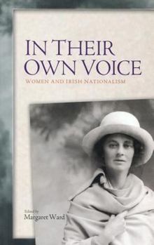 Paperback In Their Own Voice: Women and Irish Nationalism Book