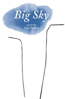 Hardcover Big Sky: Poems by Anam Thubten Book