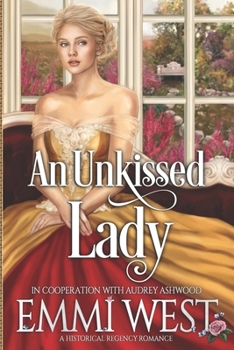 Paperback An Unkissed Lady: A Historical Regency Romance Book