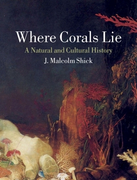 Hardcover Where Corals Lie: A Natural and Cultural History Book