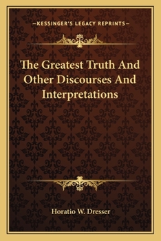 Paperback The Greatest Truth And Other Discourses And Interpretations Book
