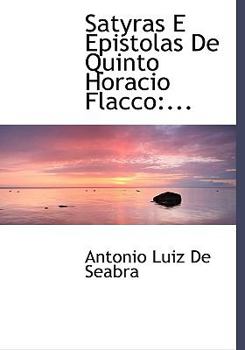Paperback Satyras E Epistolas de Quinto Horacio Flacco: ... Book