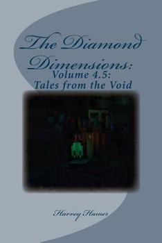 Paperback The Diamond Dimensions: Volume 4.5: Tales from the Void: Dantdm Modded Minecraft Short Stories Book