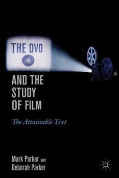 Hardcover The DVD and the Study of Film: The Attainable Text Book
