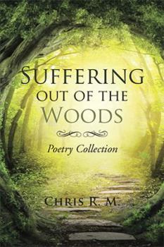 Paperback Suffering out of the Woods: Poetry Collection Book
