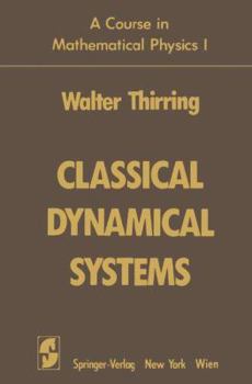 Hardcover A Course in Mathematical Physics 1: Classical Dynamical Systems Book