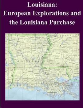 Paperback Louisiana: European Explorations and the Louisiana Purchase Book