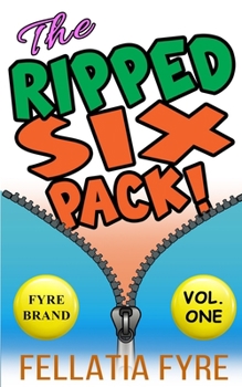 Paperback The Ripped Six Pack: The Sick and Twisted Black Humor Collection Book