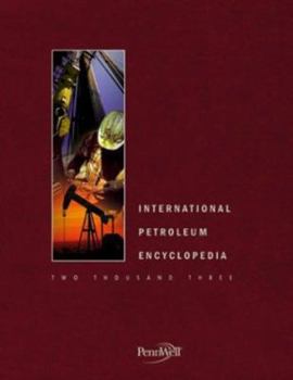 Hardcover 2003 International Petroleum Encyclopedia Book