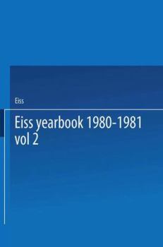 Eiss Yearbook 1980 1981 Part II / Annuaire Eiss 1980 1981 Partie II: The Social Security and the Economic Crisis Proceedings of the European Institute for Social Security / La Securite Sociale Et La C