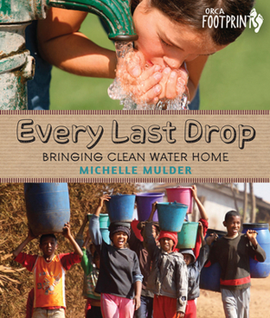 Hardcover Every Last Drop: Bringing Clean Water Home Book