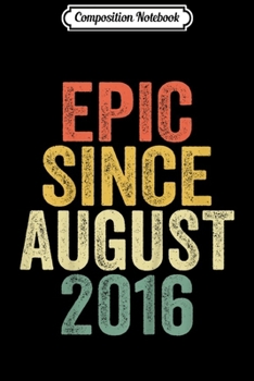 Composition Notebook: Kids Epic Since August 2016 3rd Birthday Gif  Journal/Notebook Blank Lined Ruled 6x9 100 Pages