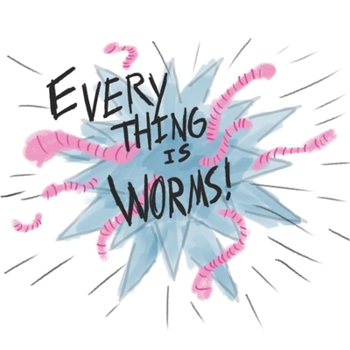 Paperback Everything Is Worms Book