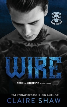 Wire - Book #3 of the Sons Of Havoc MC