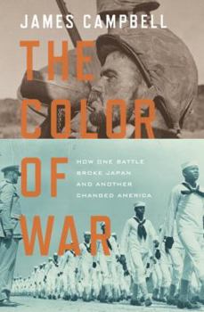 Hardcover The Color of War: How One Battle Broke Japan and Another Changed America Book