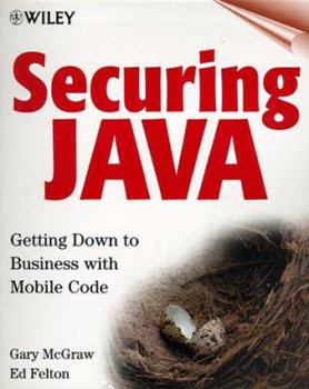 Paperback Securing Java: Getting Down to Business with Mobile Code Book