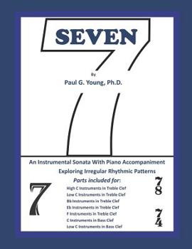 Paperback Seven: An Instrumental Sonata with Piano Accompaniment Exploring Irregular Rhythmic Patterns Book