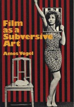 Paperback Film as a Subversive Art: By Amos Vogel Book