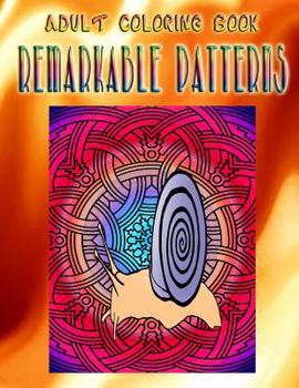 Paperback Adult Coloring Book Remarkable Patterns: Mandala Coloring Book