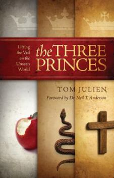 Paperback The Three Princes: Lifting the Veil on the Unseen World Book