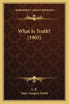 Paperback What Is Truth? (1905) Book