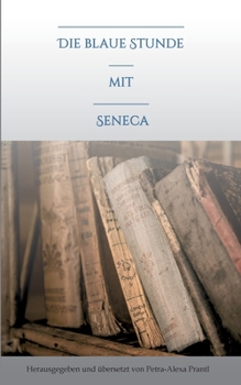 Paperback Die blaue Stunde mit Seneca [German] Book