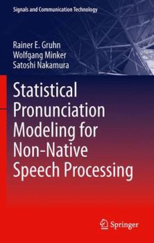 Paperback Statistical Pronunciation Modeling for Non-Native Speech Processing Book