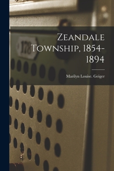 Paperback Zeandale Township, 1854-1894 Book