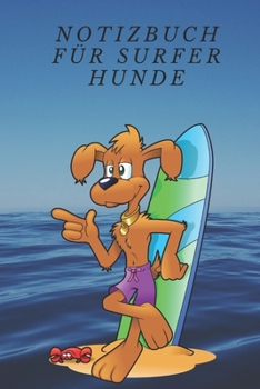 Notizbuch f�r Surver Hunde Bullet gepunktet A5 100 Seiten, Vintage Softcover, Wei�es Papier - Dickes Notizheft, Skizzenbuch, Zeichenbuch, Blankobuch, Sketchbook: Hunde Surfen