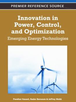 Hardcover Innovation in Power, Control, and Optimization: Emerging Energy Technologies Book