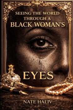 Paperback Seeing the World Through A Black Woman's Eyes Book