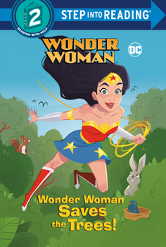 Library Binding Wonder Woman Saves the Trees! (DC Super Heroes: Wonder Woman) Book