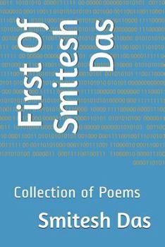 Paperback First of Smitesh Das: Collection of Poems Book