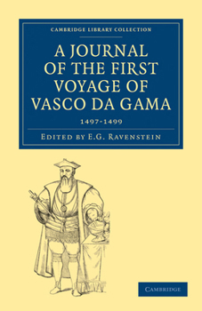 Paperback A Journal of the First Voyage of Vasco Da Gama, 1497-1499 Book