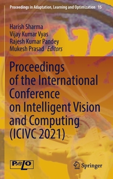 Hardcover Proceedings of the International Conference on Intelligent Vision and Computing (ICIVC 2021) Book