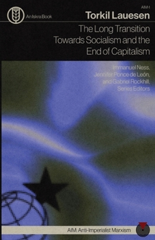 Paperback The Long Transition Towards Socialism and the End of Capitalism Book