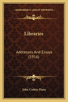 Paperback Libraries: Addresses And Essays (1916) Book