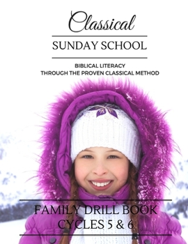 Paperback Classical Sunday School: Family Drill Book, Cycles 5&6 Book