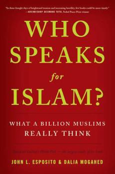 Hardcover Who Speaks for Islam?: What a Billion Muslims Really Think Book